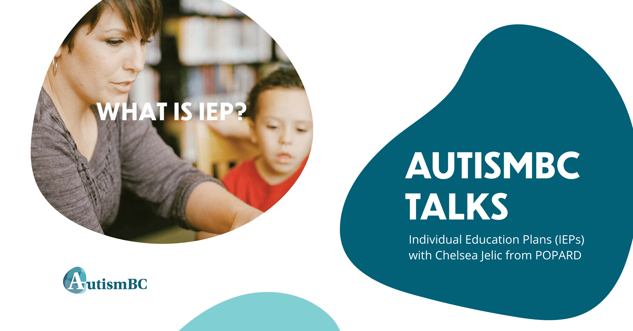 AutismBC Talks: Individual Educations Plans (IEP's)