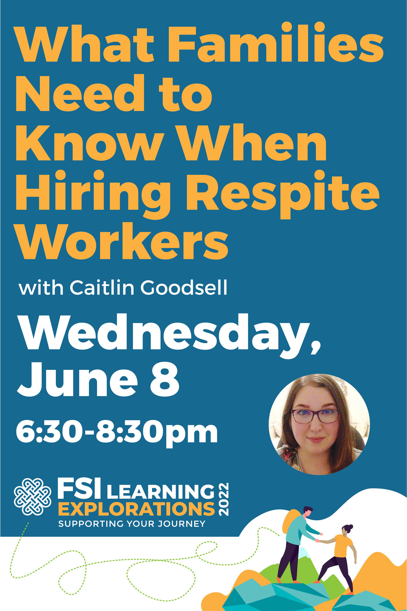 FSI Learning Explorations ~ What Families Need to Know When Hiring Respite Workers