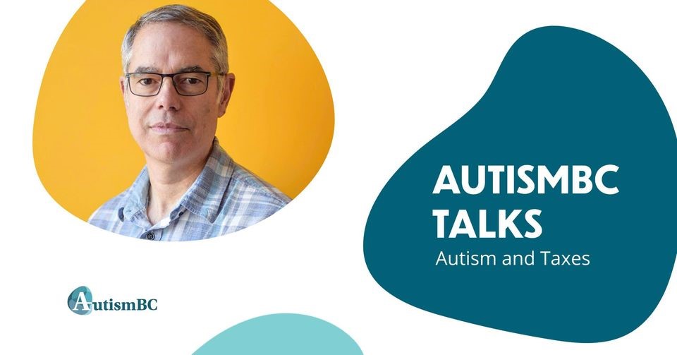 Autism BC Talks: Autism & Taxes, What Can You Claim?