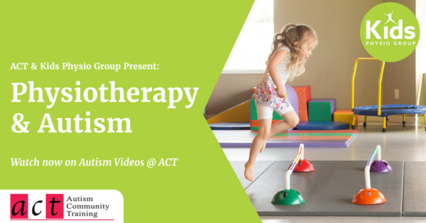 Kids Physio Group and Act Present: Physiotherapy and Autism