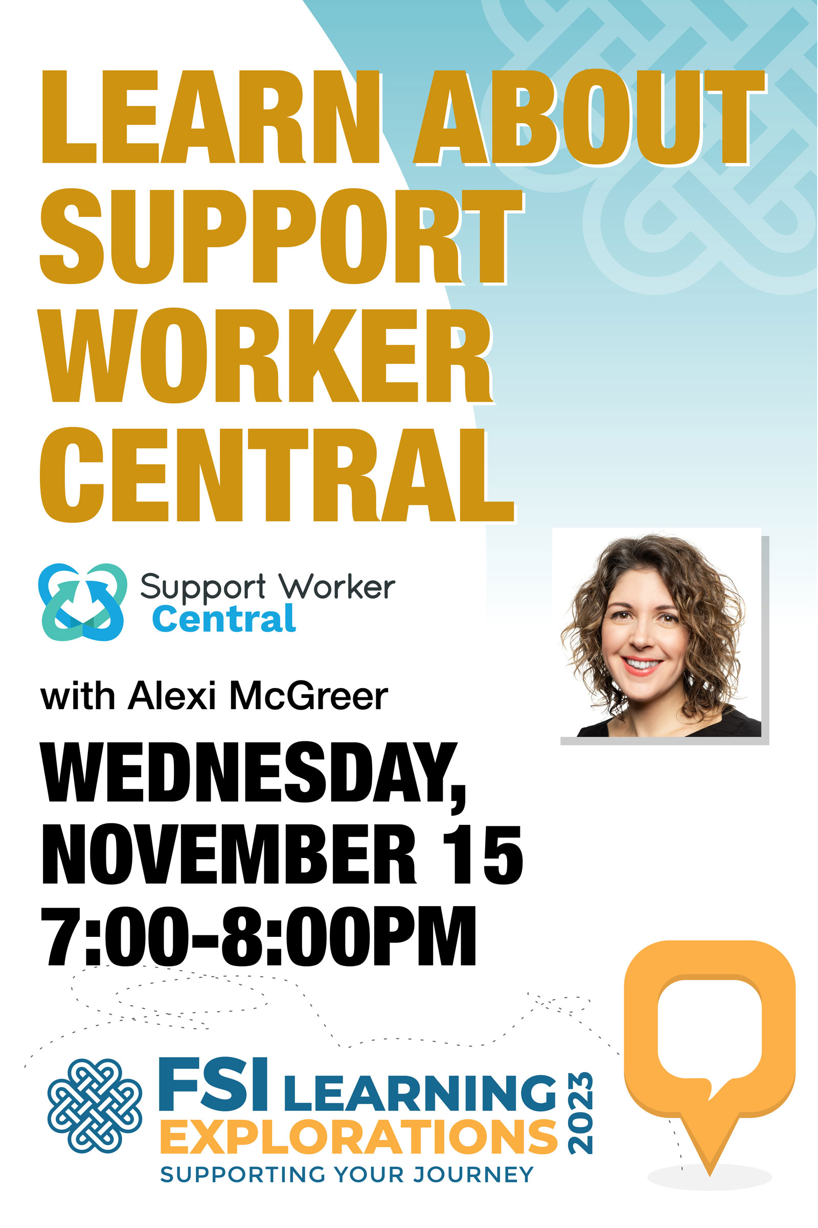 FSI Learning Explorations ~ Learn About Support Worker Central