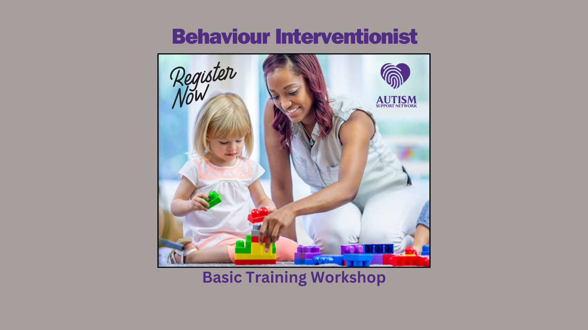 Behaviour Interventionist Basic Training Workshop